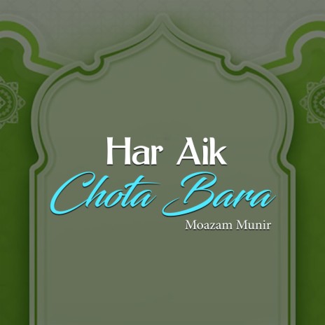 Har Aik Chota Bara | Boomplay Music