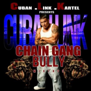 Chain Gang Bully Mixtape
