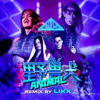 Animal (LiKX Remix)