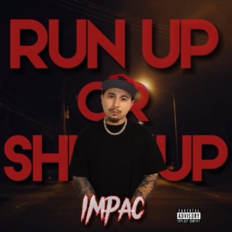 Run up or Shut up | Boomplay Music