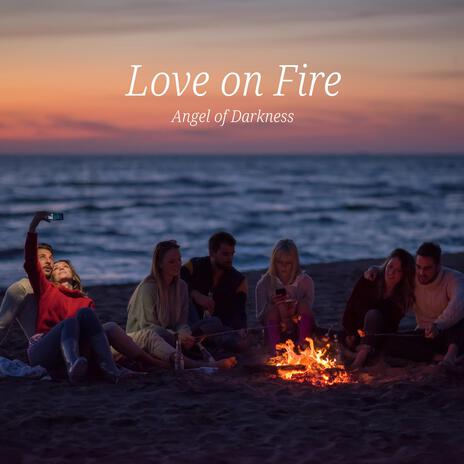 Love on fire | Boomplay Music