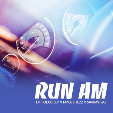 Run Am ft. nina shezz & Sammy Sas