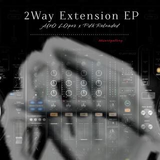 2way Extension Ep