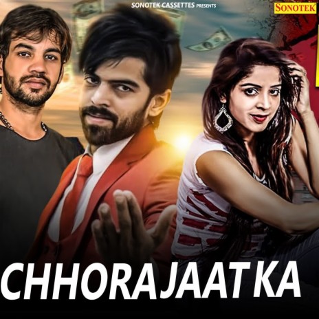 Chhora Jaat Ka | Boomplay Music