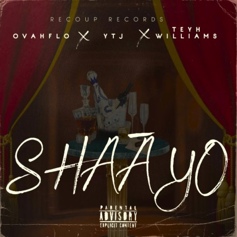 Shaayo ft. Ovahflo, Teyh Williams & YTJ | Boomplay Music