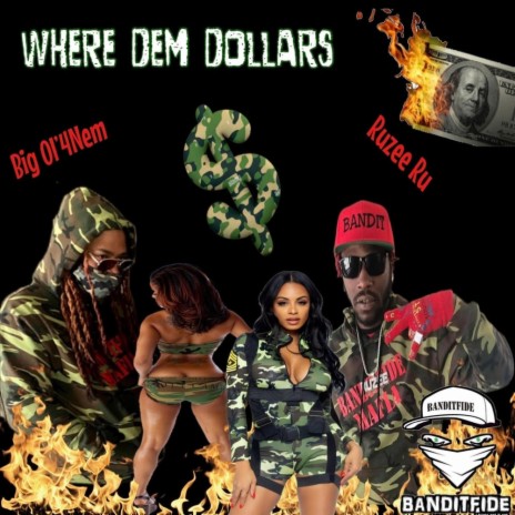Where Dem Dollars At ft. Big Ol'4Nem