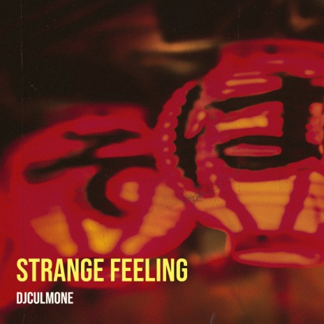 Strange Feeling | Boomplay Music