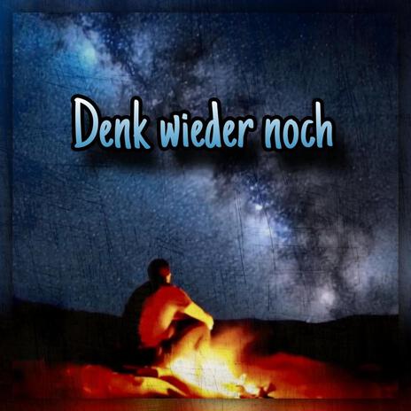 Denk wieder noch | Boomplay Music