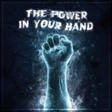 The Power in Your Hand ft. Kelly Brouze, Epic Music World & Fabian Wiestner | Boomplay Music