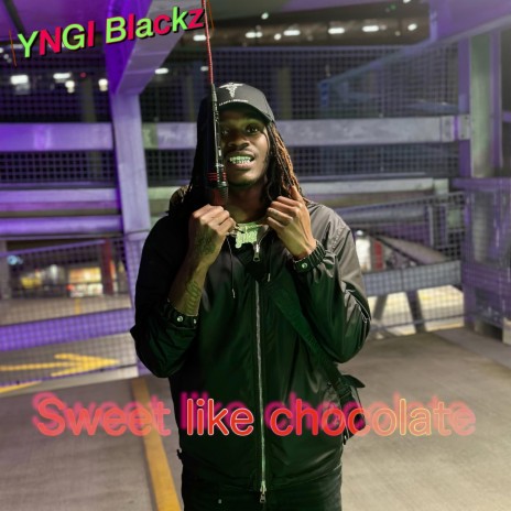 Sweet like chocolate | Boomplay Music