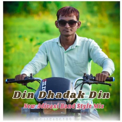 Din Dhadak Din (Aadivasi Band Style Mix) | Boomplay Music