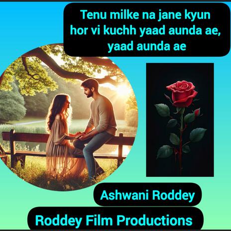 Tenu milke na jane kyun hor vi kuchh yaad aunda ae, yaad aunda ae | Boomplay Music