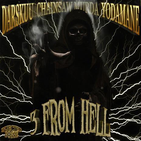 3 From Hell ft. Chainsaw Murda & y0damane