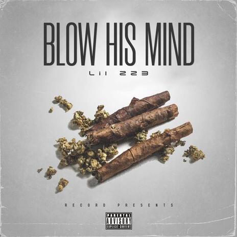 Blow his mind | Boomplay Music