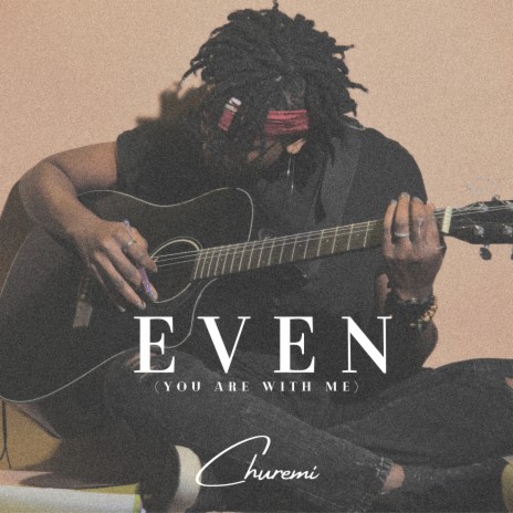 Even (You are With Me) | Boomplay Music