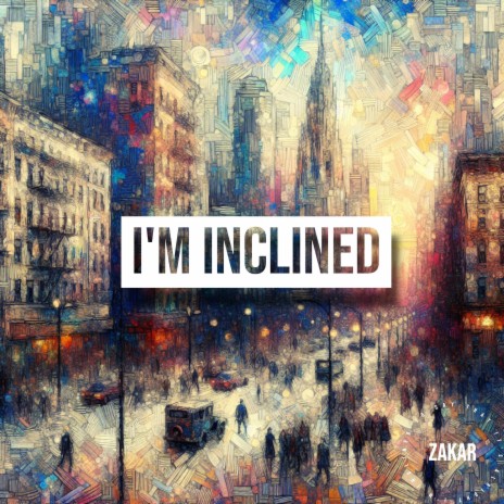 I'm Inclined | Boomplay Music