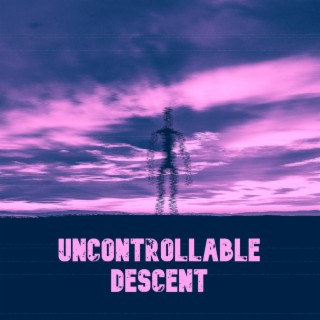 Uncontrollable Descent