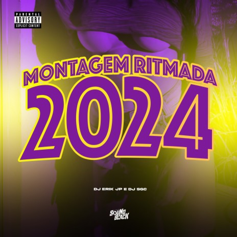 Montagem Ritmada 2024 ft. DJ SGC | Boomplay Music