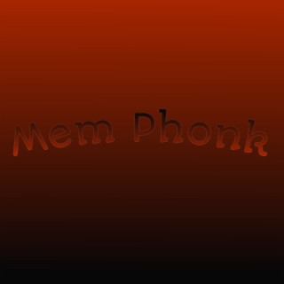 Mem Phonk