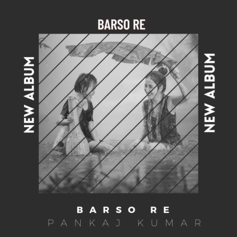 Barso Re (feat. Anshuman Tiwari & Abhisekh Kumar Meena) | Boomplay Music