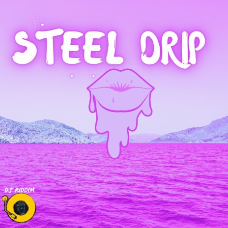 Steel Drip | Boomplay Music