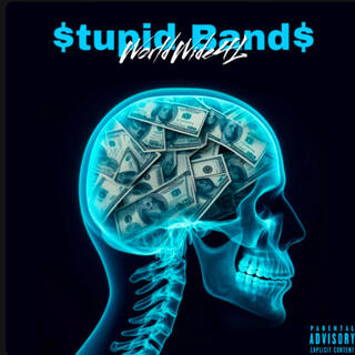 $tupid band$