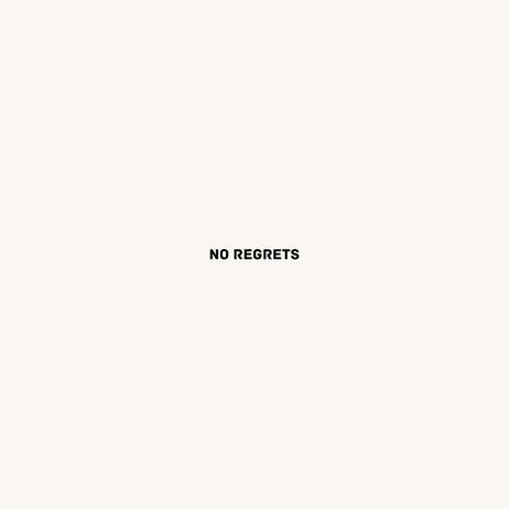 No regrets | Boomplay Music