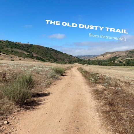 The Old Dusty Trail