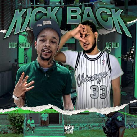 KickBack ft. Aye kilo | Boomplay Music