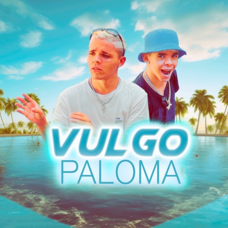 Vulgo Paloma ft. Danthas | Boomplay Music