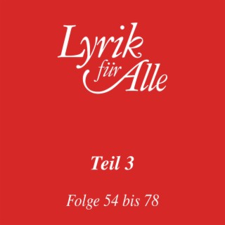 Lyrik für Alle. Folge 54 bis 78