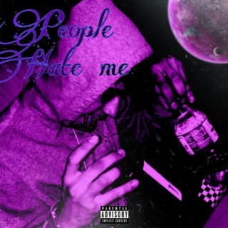 People Hate Me lyrics | Boomplay Music