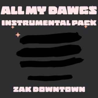 All My Dawgs (Instrumental Pack)