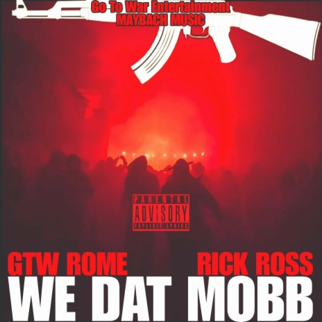 We Dat Mobb ft. Rick Ross