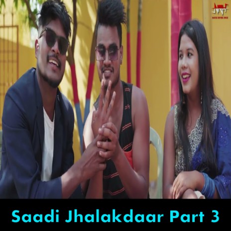 Saadi Jhalakdaar Part 3 | Boomplay Music