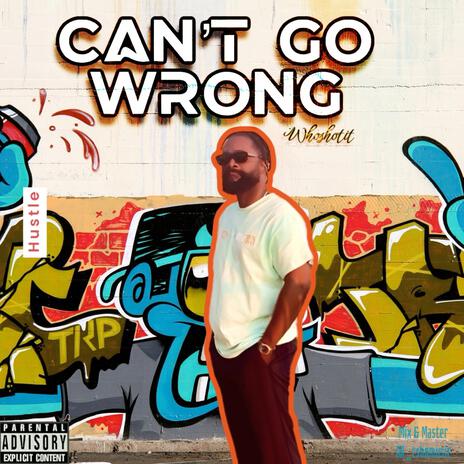 Can't go wrong | Boomplay Music