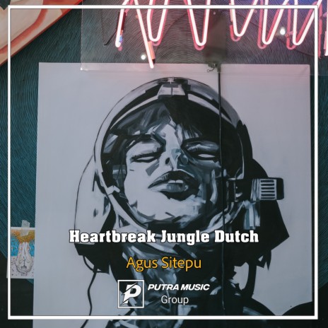 Heartbreak Jungle Dutch (Remix) | Boomplay Music