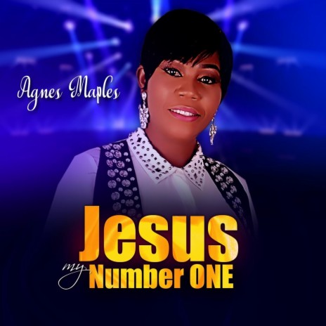 Jesus My Number One | Boomplay Music