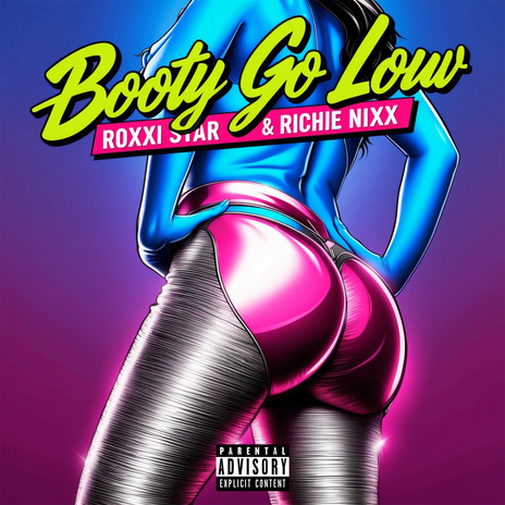 Booty Go Low ft. Richie Nixx