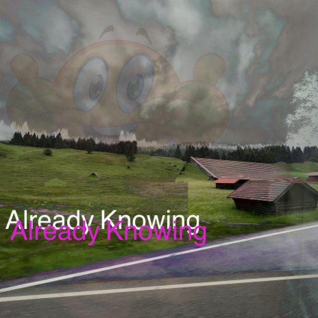 already knowing ft. PrinC | Boomplay Music