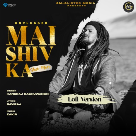 Unplugged Mai Shiv Ka Shiv Mere (Lofi) | Boomplay Music