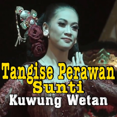 Tangise Perawan Sunti | Boomplay Music