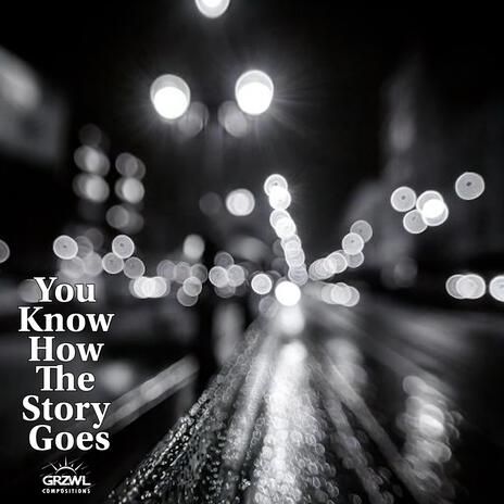 You Know How The Story Goes | Boomplay Music