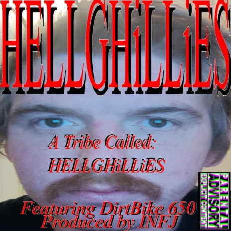 A Tribe Called: HELLGHiLLiES ft. Dirtbike650