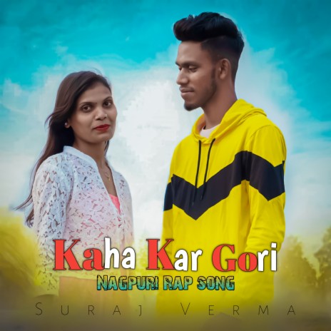Kaha kar gori (Nagpuri Rap)