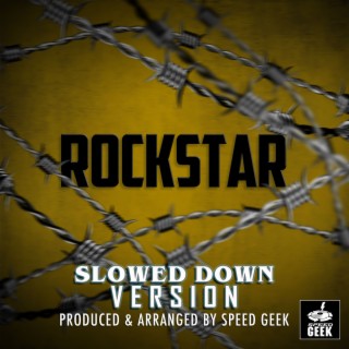 Rockstar (Slowed Down Version)