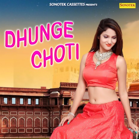 Dhunge Choti ft. Rajmani | Boomplay Music