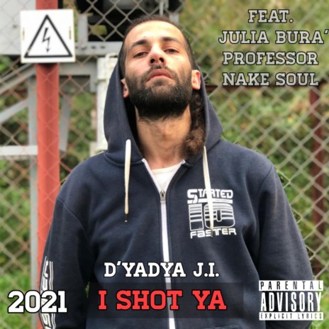 I Shot Ya ft. Julia Bura', Professor & Nake Soul