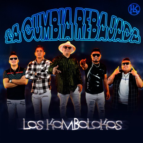 La Cumbia Rebajada | Boomplay Music