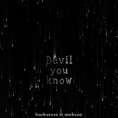 Devil you know ft. Mehran | Boomplay Music